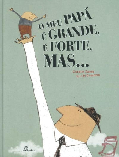 O-Meu-Papá é-Grande-é-Forte-Mas