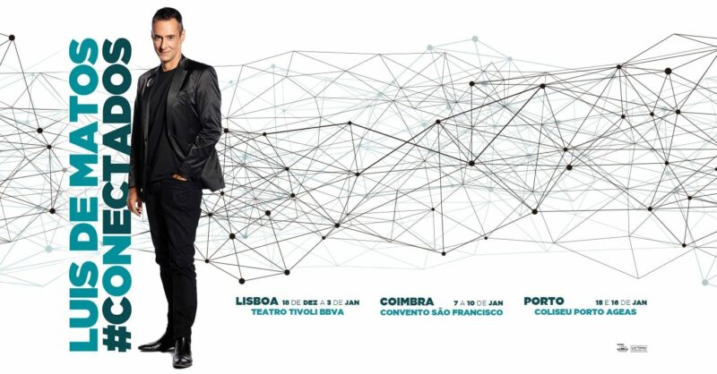 #CONECTADOS: o novo espetáculo de Luís de Matos