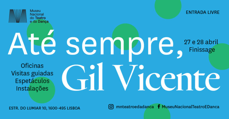 Até Sempre, Gil Vicente! no Museu Nacional do Teatro e da Dança